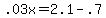 +.03x+=+2.1+-+.7+