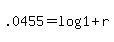 +.0455+=+log%28+1+%2B+r+%29+