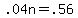 +.04n+=+.56+