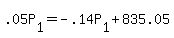 +.05P%5B1%5D+=+-.14P%5B1%5D+%2B+835.05+