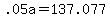 +.05a+=+137.077+