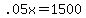 +.05x+=+1500+