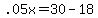 +.05x+=+30+-+18+