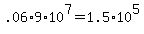 +.06%2A9%2A10%5E7+=+1.5%2A10%5E5+