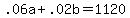 +.06a+%2B+.02b+=+1120+