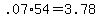 +.07%2A54+=+3.78+