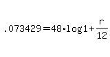 +.073429+=+48%2Alog%28+1+%2B+r%2F12+%29+