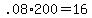 +.08%2A200+=+16+