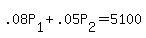 +.08P%5B1%5D+%2B+.05P%5B2%5D+=+5100+
