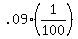 +.09%2A%281%2F100%29+