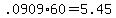 +.0909%2A60+=+5.45+