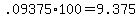 +.09375%2A100+=+9.375+