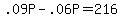 +.09P+-+.06P+=+216+