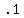 +.1+