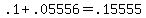 \"+.1+%2B+.05556+=+.15555+\"
