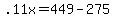 +.11x+=+449+-+275+