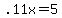 +.11x+=+5+