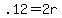 +.12+=+2r+