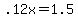 +.12x+=+1.5+