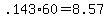 +.143%2A60+=+8.57+