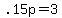 +.15p+=+3+