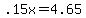 +.15x=+4.65