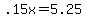 +.15x+=+5.25+