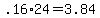 +.16%2A24+=+3.84+