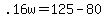 +.16w+=+125+-+80+