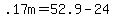 +.17m+=+52.9+-+24+