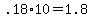 +.18%2A10+=+1.8+
