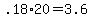+.18%2A20+=+3.6+