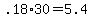 +.18%2A30+=+5.4+