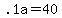 +.1a+=+40+