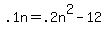 +.1n+=+.2n%5E2+-+12+