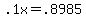 +.1x+=.8985+