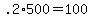 +.2%2A500+=+100+