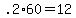 +.2%2A60+=+12+