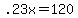 +.23x+=+120+