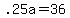 +.25a+=+36+
