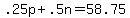 +.25p+%2B+.5n+=+58.75+