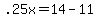 +.25x+=+14+-+11+