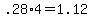 +.28%2A4+=+1.12+