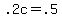 +.2c+=+.5+