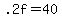 +.2f+=+40+