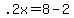 +.2x+=+8+-+2+