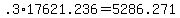 +.3%2A17621.236+=+5286.271+