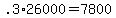 +.3%2A26000+=+7800+