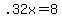 +.32x+=+8+
