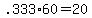 +.333%2A60+=+20+